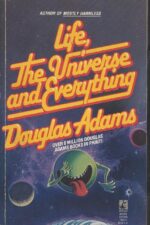 The Hitchhiker's Guide to the Galaxy #3: Life, the universe, and everything by Douglas Adams