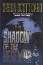 The Shadow Series #2: Shadow of the Hegemon by Orson Scott Card