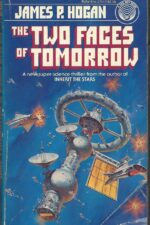 Two Faces of Tomorrow by James P. Hogan