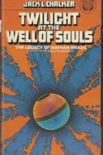 Saga of the Well World #5: Twilight at the Well of Souls by Jack L. Chalker