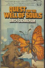 Saga of the Well World #3: Quest for the Well of Souls by Jack L. Chalker