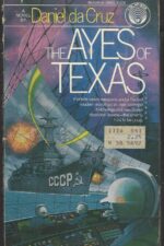 Ayes of Texas Trilogy #1: The Ayes of Texas by Daniel Da Cruz