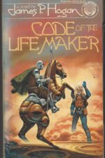 Code of the Lifemaker #1: Code of the lifemaker by James P. Hogan
