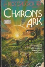 Charon’s Ark Trilogy #1: Charon's ark by Rick Gauger