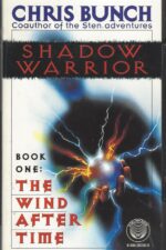 Shadow Warrior Trilogy #1: Wind After Time by Chris Bunch