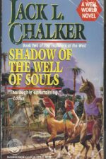 Watchers at the Well #2: Shadow of the well of souls by Jack L. Chalker