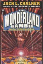 The Wonderland Gambit #2: The March Hare network by Jack L. Chalker