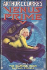 Arthur C. Clarke's Venus Prime #5: The Diamond Moon by Paul Preuss