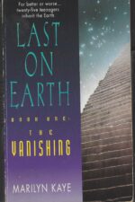 Last on Earth #1: The Vanishing by Marilyn Kaye