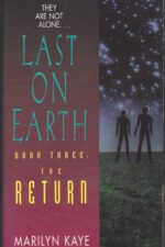 Last on Earth #3: The Return by Marilyn Kaye