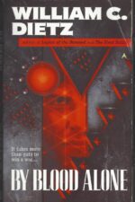 Legion #3: By Blood Alone by William C. Dietz