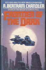 The Alternate Rim World Universe: Frontier of the Dark by A. Bertram Chandler
