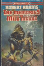 Horseclans #15: The Memories of Milo Morai by Robert Adams