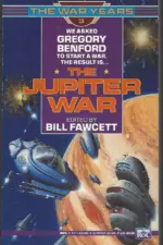 The War Years #3: The Jupiter War by Gregory Benford, Bill Fawcett