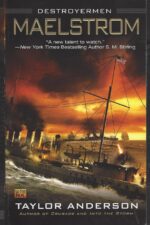 Destroyermen #3: Maelstrom by Taylor Anderson