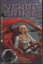 Arthur C. Clarke's Venus Prime #2: Maelstrom by Paul Preuss