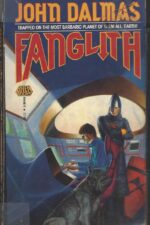 The Fanglith Series #1-2: The Fanglith Series by John Dalmas
