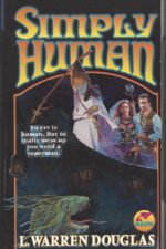 Simply human by L. Warren Douglas