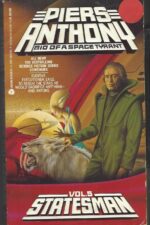 Bio of a Space Tyrant #5: Statesman by Piers Anthony