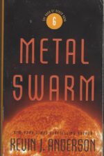 The Saga of Seven Suns #6: Metal Swarm by Kevin J. Anderson