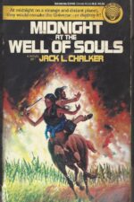Saga of the Well World #1: Midnight at the Well of Souls by Jack L. Chalker