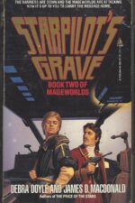 Mageworlds #2: Starpilot's Grave by Debra Doyle