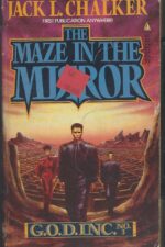 G.O.D. Inc #3: The Maze in the Mirror by Jack L. Chalker