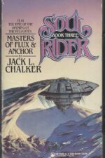 Soul Rider #3: Masters of Flux and Anchor by Jack L. Chalker