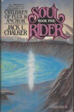 Soul Rider #5: Children of Flux & Anchor by Jack L. Chalker