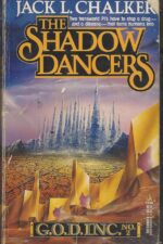 G.O.D. Inc #2: The Shadow Dancers by Jack L. Chalker