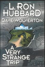 A Very Strange Trip by Dave Wolverton, L. Ron Hubbard
