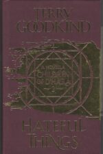 The Children of D'Hara #2: Hateful Things by Terry Goodkind