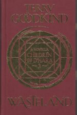 Children of D’Hara #3: Wasteland by Terry Goodkind