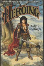 Jiana #1: Heroing Or, How He Wound Down the World by Dafydd Ab Hugh