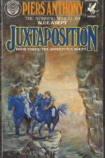 Apprentice Adept #3: Juxtaposition by Piers Anthony