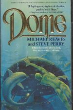 Dome by Michael Reaves & Steve Perry
