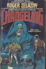 Changeling Series #1: Changeling by Roger Zelazny