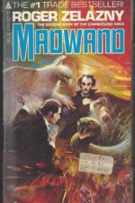 Changeling Series #2: Madwand by Roger Zelazny