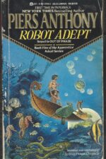 Apprentice Adept #5: Robot Adept by Piers Anthony