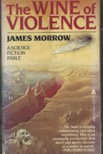 The Wine of Violence by James Morrow