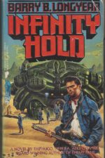 Infinity Hold #1: Infinity Hold by Barry B. Longyear