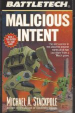 BattleTech Universe #24: Malicious Intent by Michael A. Stackpole