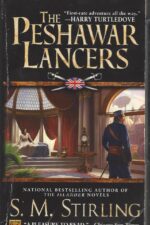 The Peshawar Lancers by S. M. Stirling