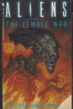 Aliens #3: The female war by Steve Perry
