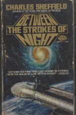Between the Strokes of Night by Charles Sheffield
