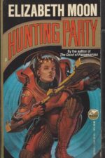 Serrano Legacy #1: Hunting Party by Elizabeth Moon