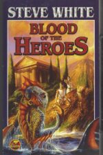 Argonaut #1: Blood of the Heroes by Steve White