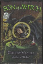 The Wicked Years #2: Son of a Witch by Gregory Maguire