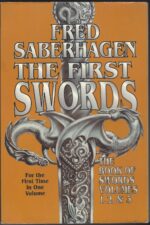 Book of Swords #1-3: The First Swords by Fred Saberhagen