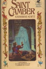 Legends of Camber of Culdi #2: Saint Camber by Katherine Kurtz
